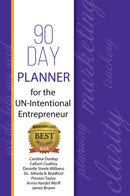 90 Day Planner for the UN-Intentional Entrepreneur