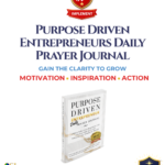 Purpose Driven Entrepreneur Daily Prayer Journal