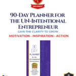 90-Day Planner UN-Intentional Entrepreneur